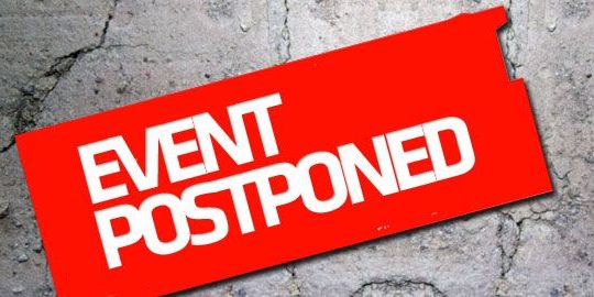 Event Postponed